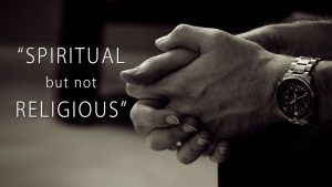 “spiritual But Not Religious”