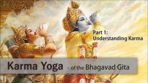 Karma Yoga Part 1: Understanding Karma