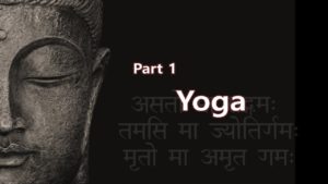 Yoga Spirituality Enlightenment & God – Part 1 Yoga