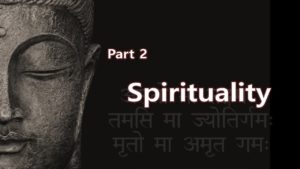Yoga Spirituality Enlightenment & God – Part 2 Spirituality