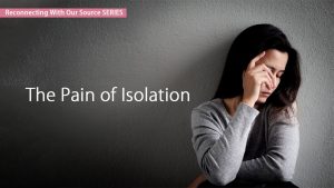 The Pain Of Isolation