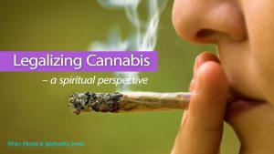 Legalizing Cannabis – A Spiritual Perspective
