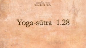 22 – Yoga Sutra 1 28