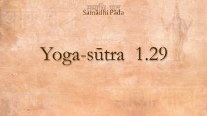 23 – Yoga Sutra 1 29