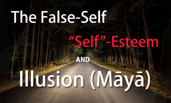 The False Self Self Esteem And Illusion
