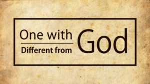 One With God – Different From God