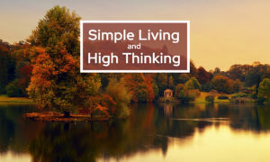 Simple Living And High Thinking Series