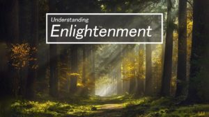 Understanding Enlightenment