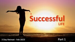 A Successful Life – Part 1