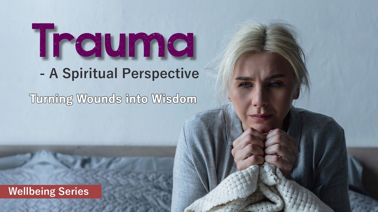 Transformative Suffering Trauma: A Spiritual Perspective - Turning Wounds into Wisdom